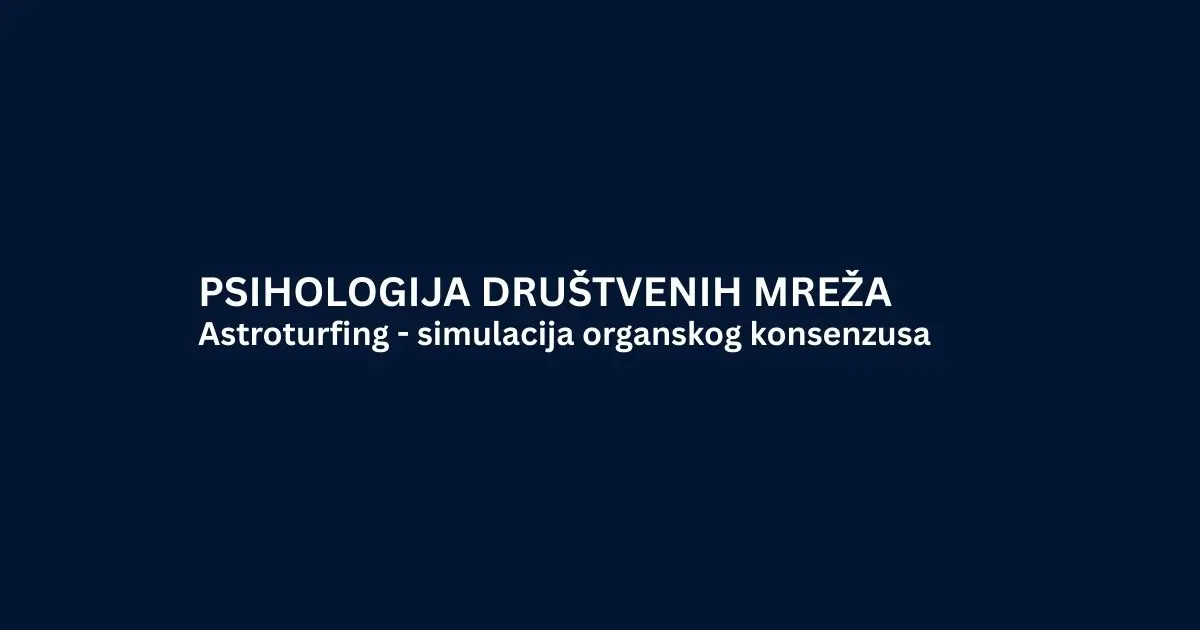 Astroturfing - simulacija organskog konsenzusa