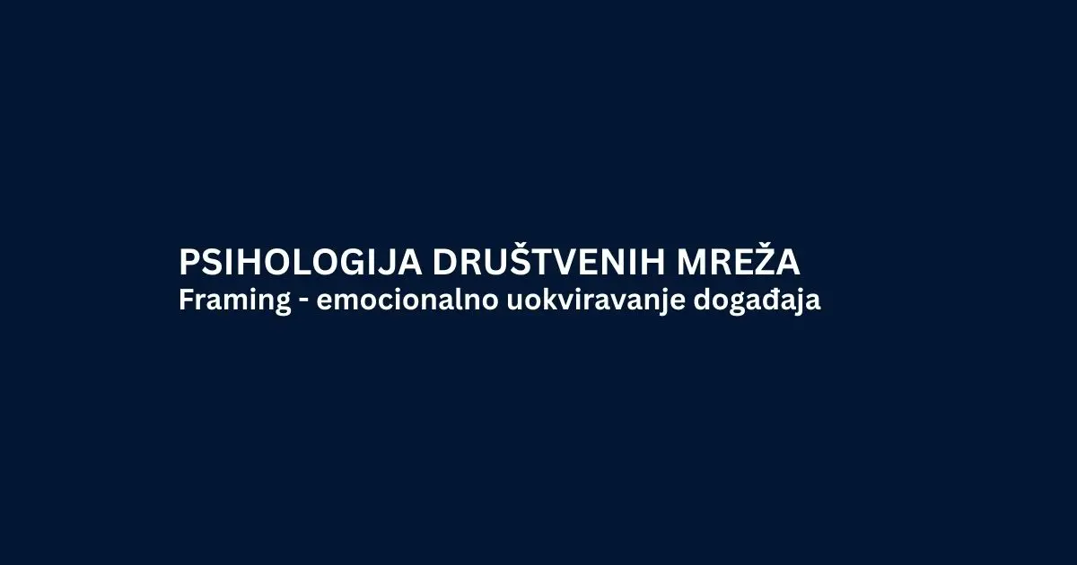 Framing - emocionalno uokviravanje događaja