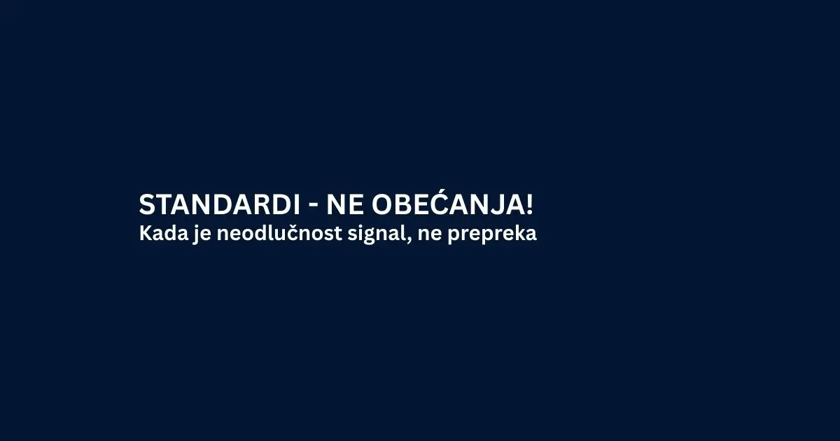 Kada je neodlučnost signal, ne prepreka