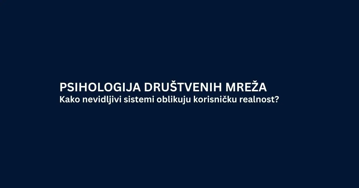 Kako nevidljivi sistemi oblikuju korisničku realnost