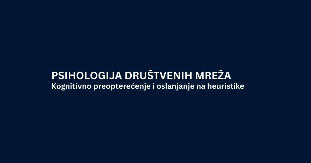 Kognitivno preopterećenje i oslanjanje na heuristike