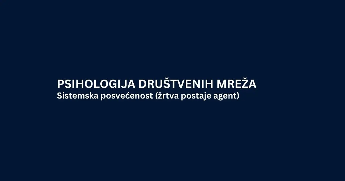 Sistemska posvećenost (žrtva postaje agent)
